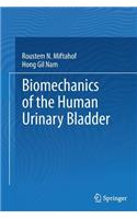 Biomechanics of the Human Urinary Bladder