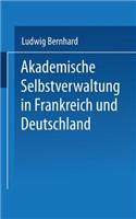 Akademische Selbstverwaltung in Frankreich Und Deutschland: Ein Beitrag Zur Universitätsreform