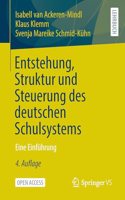 Entstehung, Struktur Und Steuerung Des Deutschen Schulsystems: Eine Einführung