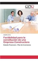Factibilidad para la constitución de una Empresa Constructora