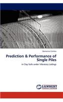 Prediction & Performance of Single Piles