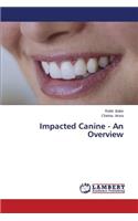 Impacted Canine - An Overview