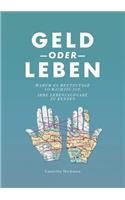 Geld oder Leben: Warum es heutzutage so wichtig ist, Ihre Lebensmission zu kennen(German)