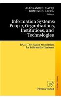 Information Systems: People, Organizations, Institutions, and Technologies