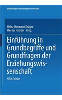 Einführung in Grundbegriffe Und Grundfragen Der Erziehungswissenschaft