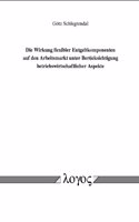 Die Wirkung Flexibler Entgeltkomponenten Auf Den Arbeitsmarkt Unter Berucksichtigung Betriebswirtschaftlicher Aspekte