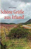 Schöne Grüße aus Irland: Eine Lese-Reise für Irlandfreunde und jene, die es werden könnten