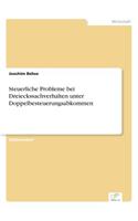 Steuerliche Probleme bei Dreieckssachverhalten unter Doppelbesteuerungsabkommen