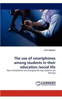 Use of Smartphones Among Students in Their Education /Social Life