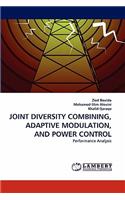 Joint Diversity Combining, Adaptive Modulation, and Power Control