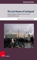 The Last Heroes of Leningrad
