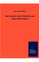 Kostüm vom 14ten bis zum 16ten Jahrhundert