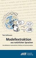 Modellextraktion aus natürlichen Sprachen: eine Methode zur systematischen Erstellung von Domänenmodellen