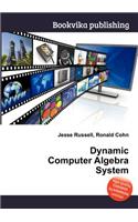 Dynamic Computer Algebra System