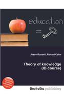 Theory of Knowledge (Ib Course)
