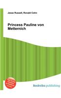 Princess Pauline Von Metternich: (English)