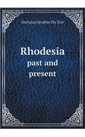 Rhodesia Past and Present