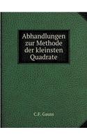 Abhandlungen Zur Methode Der Kleinsten Quadrate