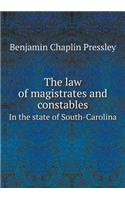 The law of magistrates and constables In the state of South-Carolina