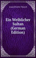 Ein Weiblicher Sultan (German Edition)