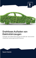 Drahtloses Aufladen von Elektrofahrzeugen