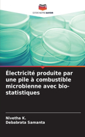 Électricité produite par une pile à combustible microbienne avec bio-statistiques