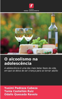 O alcoolismo na adolescência