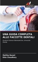 Guida Completa Alle Faccette Dentali