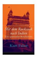 Mit dem Rucksack nach Indien (Ein spannender Reisebericht)