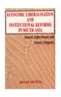 Economic Liberalisation and Institutional Reforms in South Asia