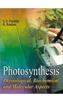 Photosynthesis Physiological, Biochemical And Molecular Aspects