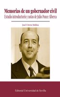 Memorias de un gobernador civil: Estudio introductorio y notas de Julio Ponce Alberca
