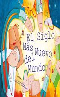 El Siglo Mas Nuevo del Mundo