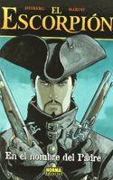 EL ESCORPION 07. EN EL NOMBRE DEL PADRE (CARTONE) (MARINI) (Spanish Edition)