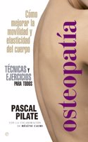 Osteopatia: Como mejorar la movilidad y elasticidad del cuerpo