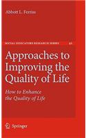 Approaches to Improving the Quality of Life