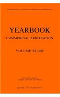 Yearbook Commercial Arbitration Volume XI - 1986