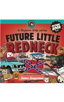 Future Little Redneck