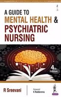 A Guide to Mental Health and Psychiatric Nursing