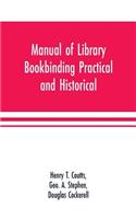 Manual of library bookbinding practical and historical