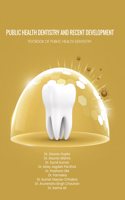 Public Health Dentistry and Recent Development (Textbook of Public Health Dentistry)