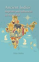 Ancient India's Imprints and Influences on the World