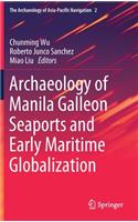 Archaeology of Manila Galleon Seaports and Early Maritime Globalization