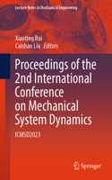 Proceedings of the 2nd International Conference on Mechanical System Dynamics