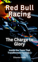 Red Bull Racing - The Charge To Glory