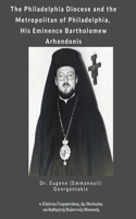 Philadelphia Diocese and the Metropolitan of Philadelphia, His Eminence Bartholomew Arhondonis