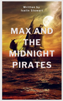 Max and the Midnight Pirates