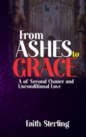 From Ashes to Grace