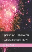 Sparks of Halloween: Collected Stories 66-78(6 Hallow Ever After)