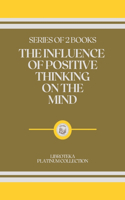 The Influence of Positive Thinking on the Mind